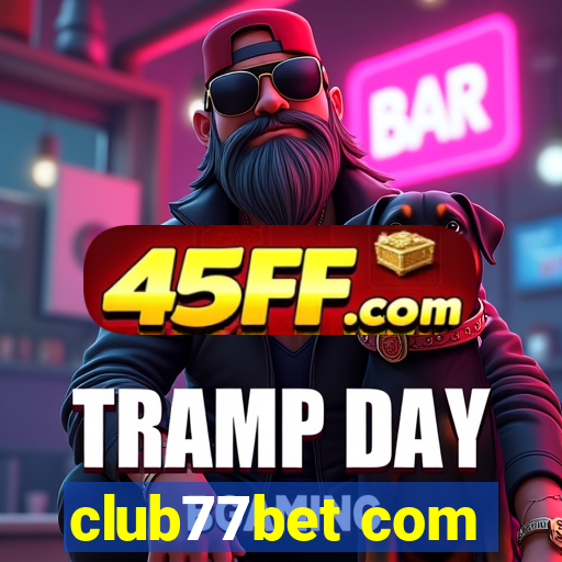 club77bet com